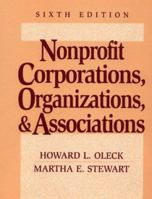 Nonprofit Corporations, Organizations, and Associations (6th ed) 0131213105 Book Cover