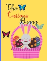 The Curious Bunny 168474203X Book Cover