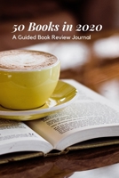 50 Books in 2020: A Guided Book Review Journal (Bibliophile Journals) 1659500451 Book Cover