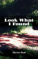Look What I Found 0989179540 Book Cover