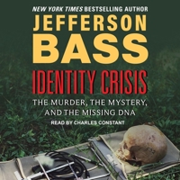 Identity Crisis: The Murder, the Mystery, and the Missing DNA 0062419897 Book Cover