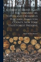 A Forest Working Plan for Township 40 1018476962 Book Cover