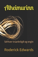Alheimurinn: Sérhver trúarbrögð og engin (The Universe Series) (Icelandic Edition) B0F4N8H28H Book Cover