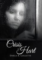 Crisis of Hart 1483462757 Book Cover