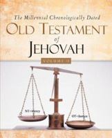 The Millennial Chronologically Dated Old Testament of Jehovah Vol. II 1594677190 Book Cover
