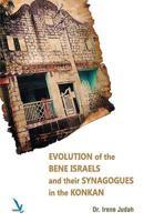 Evolution of the Bene Israels and Their Synagogues in the Konkan 9385665561 Book Cover