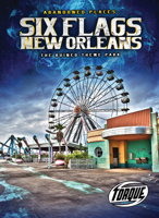 Six Flags New Orleans: The Ruined Theme Park 1644871629 Book Cover