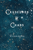 Crescendo of Chaos 0578245221 Book Cover