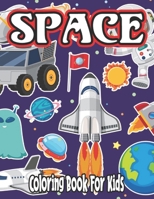 Space Coloring Book for Kids: space coloring book for kids 4-8 year old B08WK9X9GL Book Cover