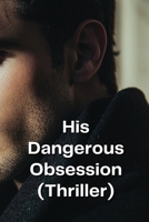 His Untouched Desire (Thriller) B0DQHF9JB9 Book Cover