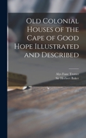 Old colonial houses of the Cape of Good Hope 1013990412 Book Cover