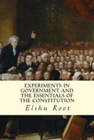 Experiments in government and the essentials of the constitution 9355341164 Book Cover