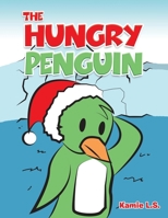 The Hungry Penguin B0CR7V7DMP Book Cover