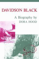 Davidson Black: A Biography 1487591780 Book Cover