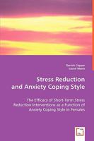 Stress Reduction and Anxiety Coping Style 3639052234 Book Cover