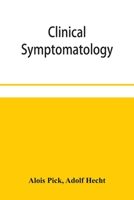 Clinical symptomatology, with special reference to life-threatening symptoms and their treatment 9353953138 Book Cover