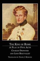 The King of Rome: A Play in Five Acts 1434444619 Book Cover