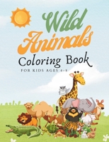 Wild Animals Coloring Book For Kids Ages 4-8: Learn Wildlife with Fun Coloring Pages For Boys And Girls B0CVHMR3FL Book Cover