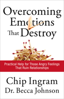 Overcoming Emotions That Destroy: Practical Help for Those Angry Feelings That Ruin Relationships 0801072395 Book Cover