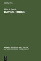 Davids Thron: Redaktionskritische Studien Zur Geschichte Von Der Thronnachfolge Davids 3110188481 Book Cover
