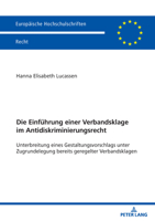 Die Einführung einer Verbandsklage im Antidiskriminierungsrecht: Unterbreitung eines Gestaltungsvorschlags unter Zugrundelegung bereits geregelter ... Recht, 6840) (German Edition) 3631940408 Book Cover