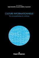 Culture informationnelle: Vers une propédeutique du numérique (HR.CULTUR.NUMER) (French Edition) 2705690689 Book Cover