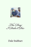 The Day I Didn't Die 1720551634 Book Cover