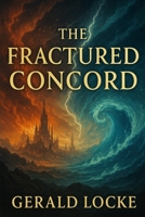Fractured Concord : The Burden of Dissonance 1972281100 Book Cover