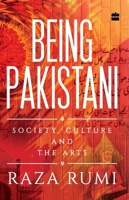 Being Pakistani: Society, Culture and the Arts 9352776054 Book Cover