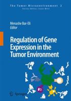 Regulation of Gene Expression in the Tumor Environment: Regulation of Melanoma Progression by the Microenvironment: The Roles of Par-1 and Pafr 1402083408 Book Cover