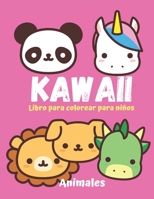 KAWAII Libro para colorear para ni�os. Animales.: 18 Ilustraciones de animales super bonitos y tiernos para ni�os de 2 a 5 a�os. Japon�s. Unicornio, le�n, dinosaurio y mucho m�s! 1695871812 Book Cover