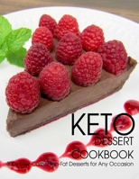 Keto Dessert Cookbook: 300+ Low-Carb, High-Fat Desserts for Any Occasion B08VLM1QC3 Book Cover