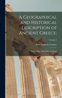 A Geographical and Historical Description of Ancient Greece;: With a Map, and a Plan of Athens; Volume 2 1018439943 Book Cover