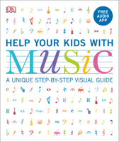Help Your Kids with Music: A Unique Step-By-Step Visual Guide 1465436049 Book Cover