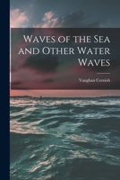 Waves of the Sea and Other Water Waves 1016731841 Book Cover