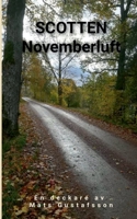 Scotten Novemberluft (Swedish Edition) 9176994694 Book Cover