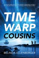 Time Warp Cousins: Two Cousins Sneak Into One of the Brother's Locked Room and Get a Disk. They Don't Know What It Is Until They Are Warp 1478728620 Book Cover