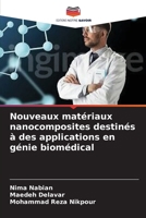 Nouveaux matériaux nanocomposites destinés à des applications en génie biomédical (French Edition) 663004665X Book Cover
