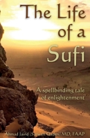 The Life of a Sufi 1951147049 Book Cover