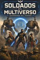 Soldados del Multiverso: Guerreros del pasado 171783129X Book Cover