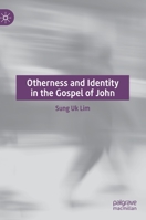Otherness and Identity in the Gospel of John 3030602850 Book Cover