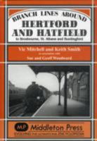 Branch Lines Around Hertford and Hatfield 1906008582 Book Cover