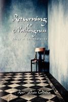 Returning To Nothingness Songs Of Contemplation 061567951X Book Cover
