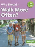 Why Should I Walk More Often? 1599202689 Book Cover