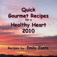 Quick Gourmet Recipes for a Healthy Heart 2010 0557812313 Book Cover