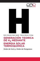 Generación Teorica de H2 Mediante Energia Solar Termoquímica (Spanish Edition) 6139432790 Book Cover