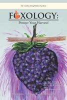 Foxology: Protect Your Harvest! 1796057622 Book Cover