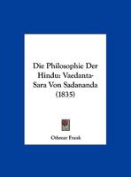 Die Philosophie Der Hindu: Vaedanta-Sara Von Sadananda (1835) 1165372908 Book Cover