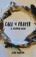 Call 4 Prayer B0GTMPL7L1 Book Cover