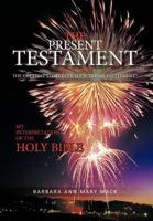 The Present Testament Volume Two: The Greatest Story Ever Told "Divine Excitement" 1463404336 Book Cover